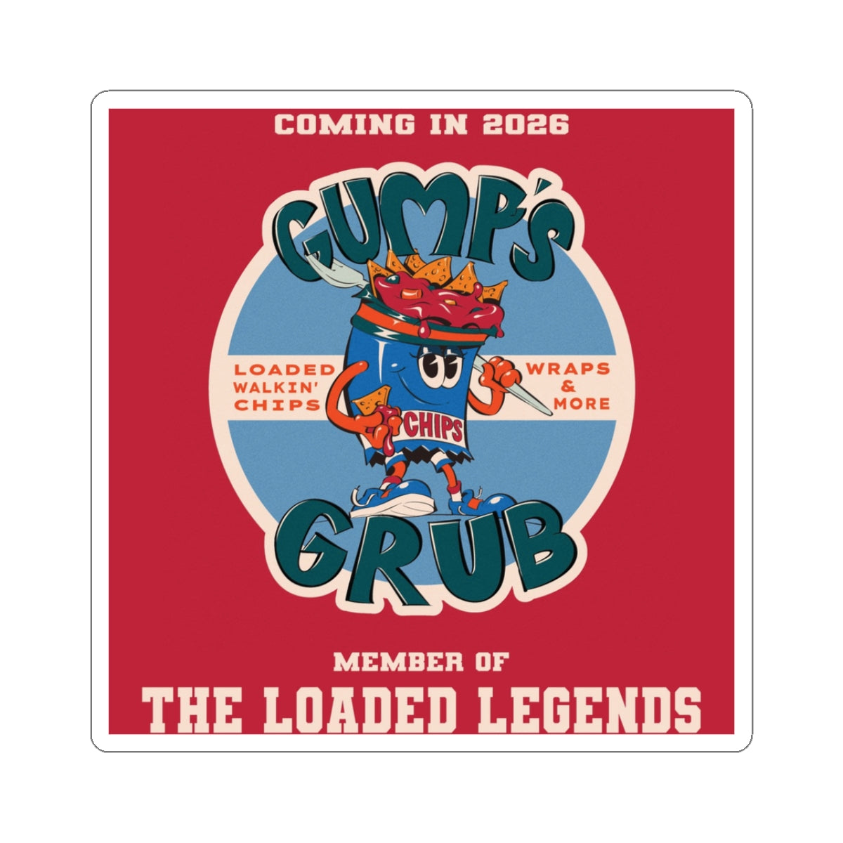 Gump's Grub Kiss-Cut Sticker — 'Coming in 2026/Loaded Legend' Design